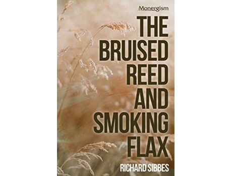 Livro The Bruised Reed De Richard Sibbes (inglês)