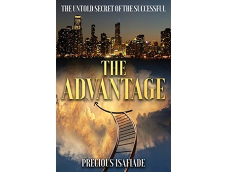 Livro The Advantage The Untold Secret of the Successful de Precious Isafiade (Inglês)