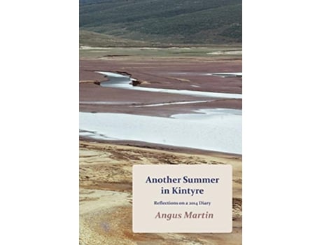 Livro Another Summer in Kintyre Reflections on a 2014 Diary de Angus Martin (Inglês)