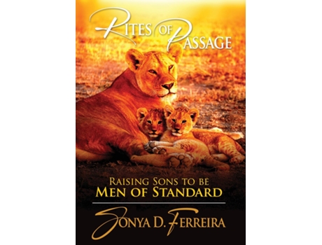 Livro Rites of Passage Raising Sons to Be Men of Standard de Sonya D Ferreira (Inglês)