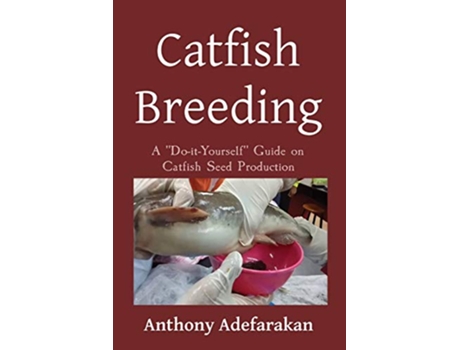 Livro Catfish Breeding de Anthony O Adefarakan (Inglês)