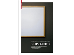 Livro Bildsemiotik Grundlagen und exemplarische Analysen visueller Kommunikation German Edition de Gerhard Schweppenhäuser Thomas Friedrich (Alemão)