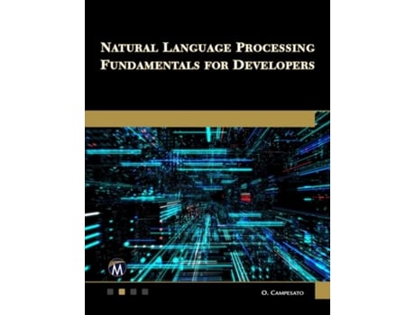 Livro Natural Language Processing Fundamentals for Developers de Oswald Campesato (Inglês)