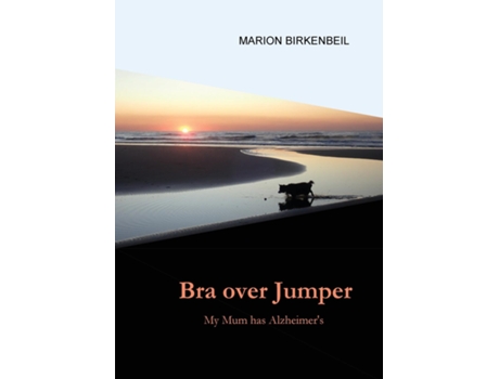 Livro Bra over Jumper My Mum has Alzheimers de Marion Birkenbeil (Inglês)