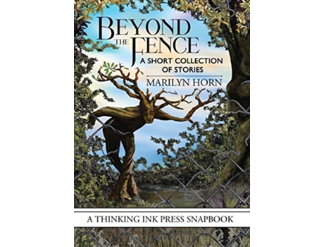 Livro Beyond the Fence A Short Collection of Stories de Marilyn Horn (Inglês)