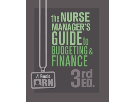 Livro The Nurse Managers Guide To Budgeting And Finance, 3rd Edition De Al Rundio (inglês)