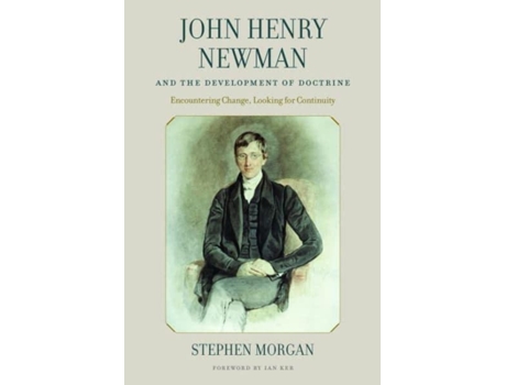 Livro john henry newman and the development of doctrine de stephen morgan (inglês)