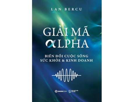 Livro GI?I MÃ ALPHA Bi?n d?i Cu?c s?ng, S?c kh?e amp Kinh doanh de Lan Bercu (Inglês)