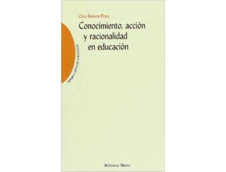 Livro Conocimiento Accion Y Racionalidad En Educacion