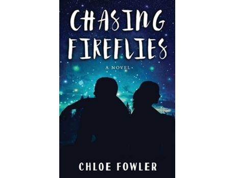 Livro Chasing Fireflies De Chloe Fowler (inglês)