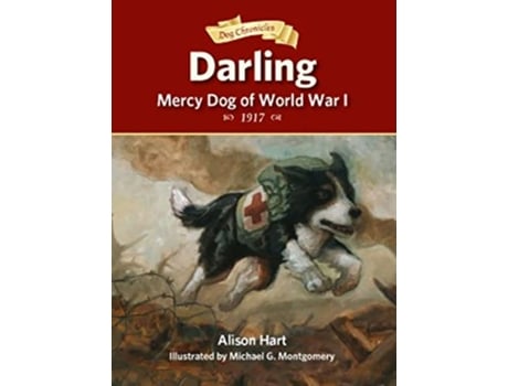 Livro Darling, Mercy Dog of World War I de Alison Hart (Inglês)