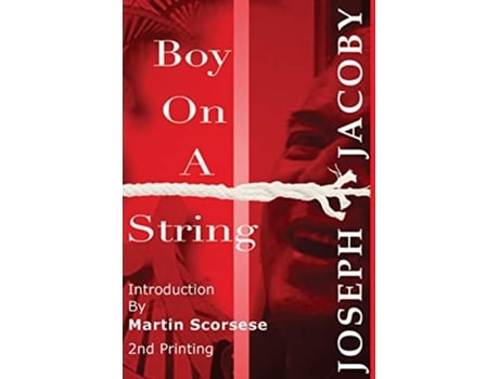 Livro BOY ON A STRING From CastOff Kid to Filmmaker through the Magic of Dreams de JOSEPH JACOBY (Inglês)
