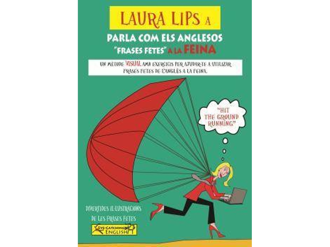 Livro Laura Lips A Parla Com Els Anglesos Frases Fetes Feina (Inglês)