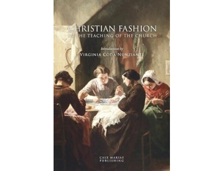 Livro Christian Fashion in the Teaching of the Church de Coda Nunziante e Virginia (Inglês)