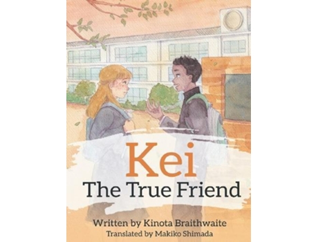 Livro Kei The True Friend De Kinota Braithwaite (inglês)