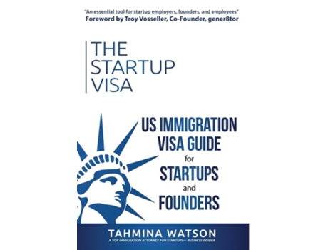 Livro The Startup Visa U.S. Immigration Visa Guide for Startups and Founders de Tahmina Watson (Inglês - Capa Dura)