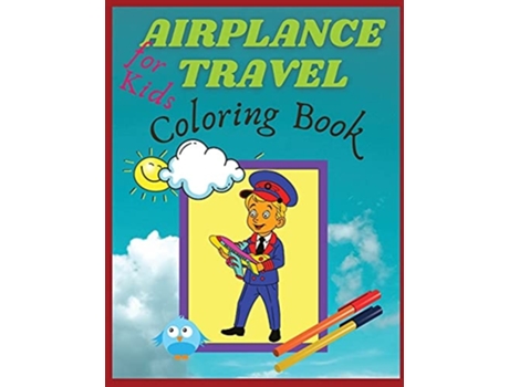 Livro Airplane Travel Coloring Book For Kids Big Coloring Book For Toddlers And Kids Who Love Airplanes De Simona (inglês)