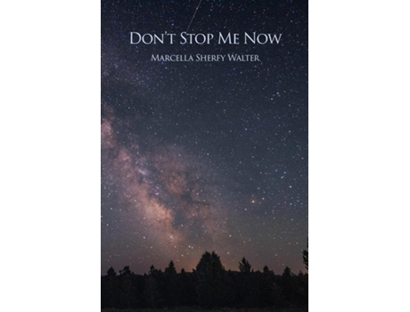 Livro Dont Stop Me Now de Marcella Sherfy Walter (Inglês)