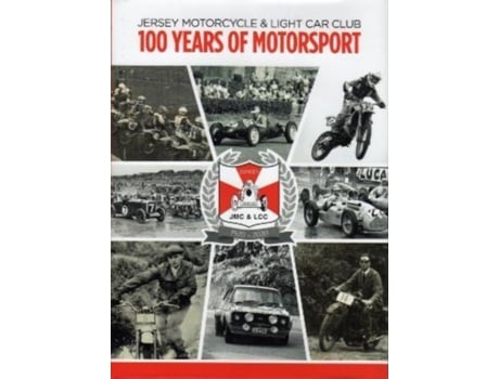 Livro JERSEY MOTORCYCLE amp LIGHT CAR CLUB 100 YEARS OF MOTORSPORT de Ken Thomson (Inglês)