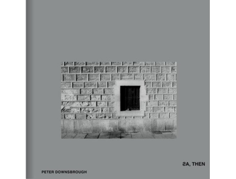 Livro AS, THEN de Peter Downsbrough (Inglês - Capa Dura)