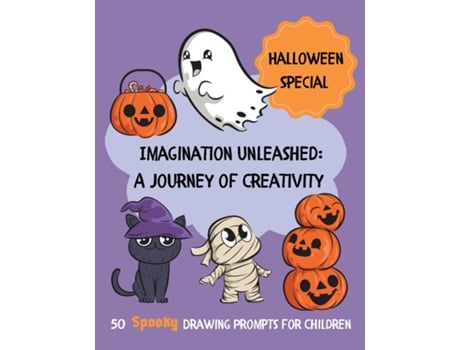 Livro Imagination Unleashed A Journey of Creativity - 50 Spooky Drawing Prompts for Children de Lulu and Bell (Inglês)