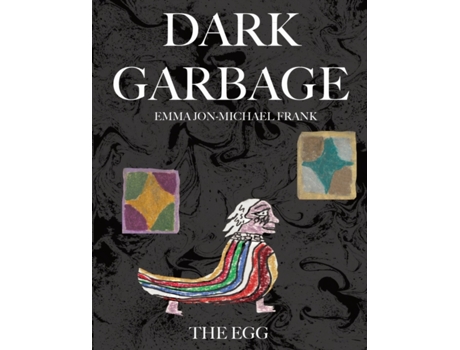 Livro Dark Garbage amp The Egg de Emma Jon-Michael Frank (Inglês)