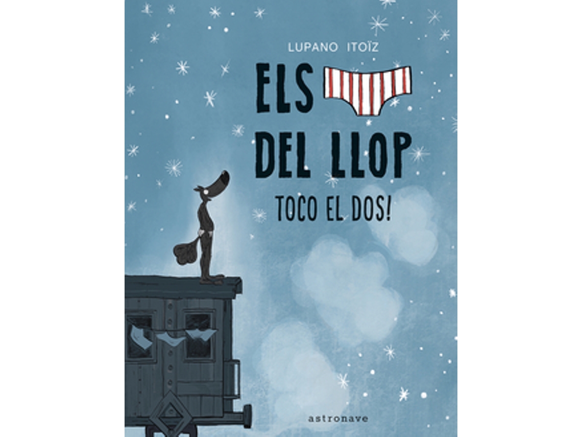 Livro Els Calçotets Del Llop 7. Toco El Dos! de Lupano e Wilfrid