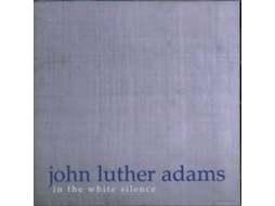 CD John Luther Adams - In The White Silence