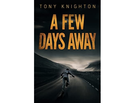 Livro A Few Days Away The Nameless Thief de Tony Knighton (Inglês)