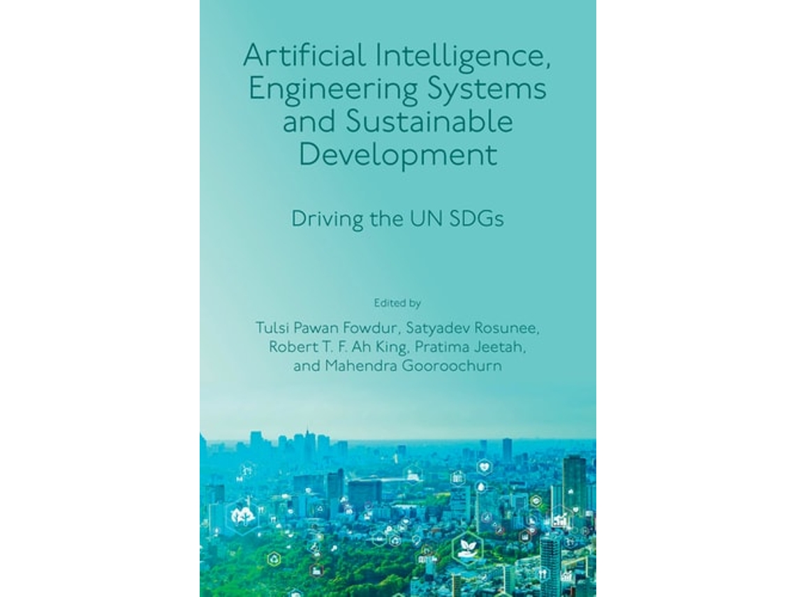 Livro Artificial Intelligence, Engineering Systems and Sustainable Development de Fowdur, Tulsi Pawan et al. (Inglês - Capa Dura)