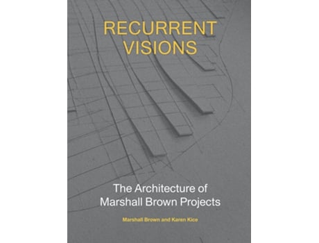 Livro Recurrent Visions de Marshall Brown e Karen Kice (Inglês - Capa Dura)