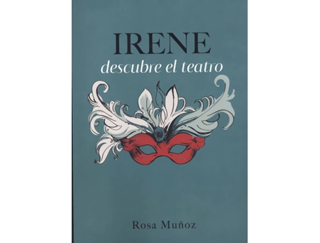 Livro Irene Descubre El Teatro de Rosa María Muñoz Lozano (Espanhol)