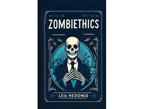 Livro Zombiethics de Leia Hedonus (Inglês)