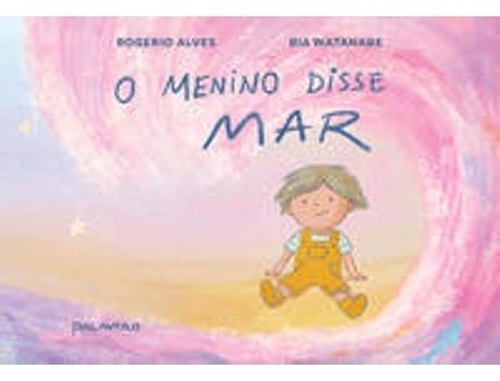 Livro O Menino Disse Mar De Rogério Alves (português Do Brasil)