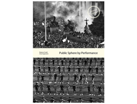 Livro Public Sphere by Performance de Ana Vujanovic e Bojana Cvejic (Inglês)