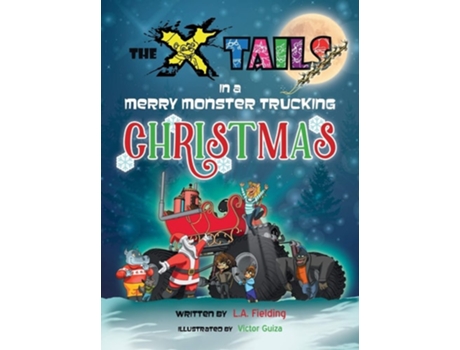 Livro The X-tails In A Merry Monster Trucking Christmas De L A Fielding (inglês - Capa Dura)