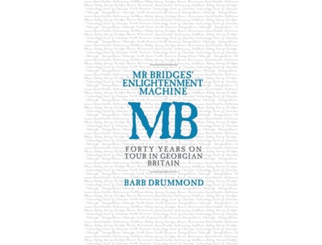 Livro Mr Bridges Enlightenment Machine Forty Years On Tour In Georgian Britain De Barb Drummond (inglês)