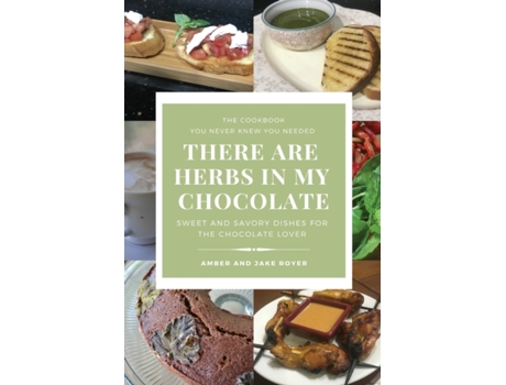 Livro There Are Herbs In My Chocolate: (Revised and Expanded Version) Amber Royer, Jacob Royer (Inglês)
