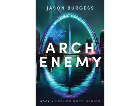 Livro Arch Enemy Book 1 of Mother Race Series de Jason Burgess (Inglês)
