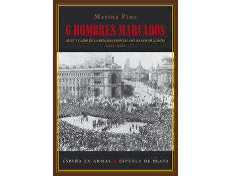ZEBLAZE - Livro Seis Hombres Marcados Auge Y Caída De La Brigada Especial de Marina Piono Livro Seis Hombres Marcados Auge Y Caída De La Brigada Especial de Marina Piono