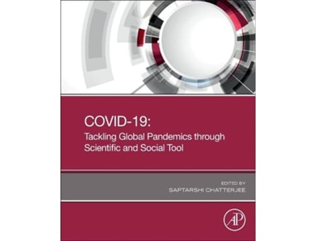 Livro covid-19: tackling global pandemics through scientific and social tools de edited by s chatterjee (inglês)