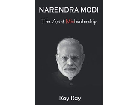 Livro Narendra Modi The Art of Misleadership de Kay Kay (Inglês)