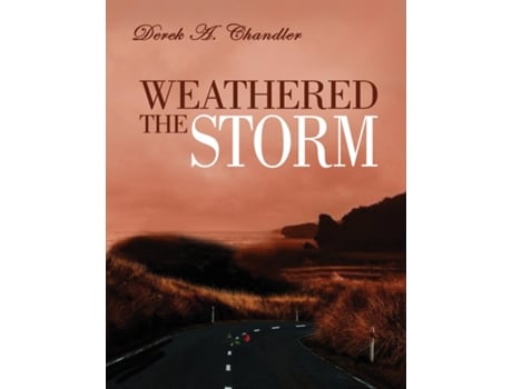 Livro Weathered The Storm De Derek A Chandler (inglês)