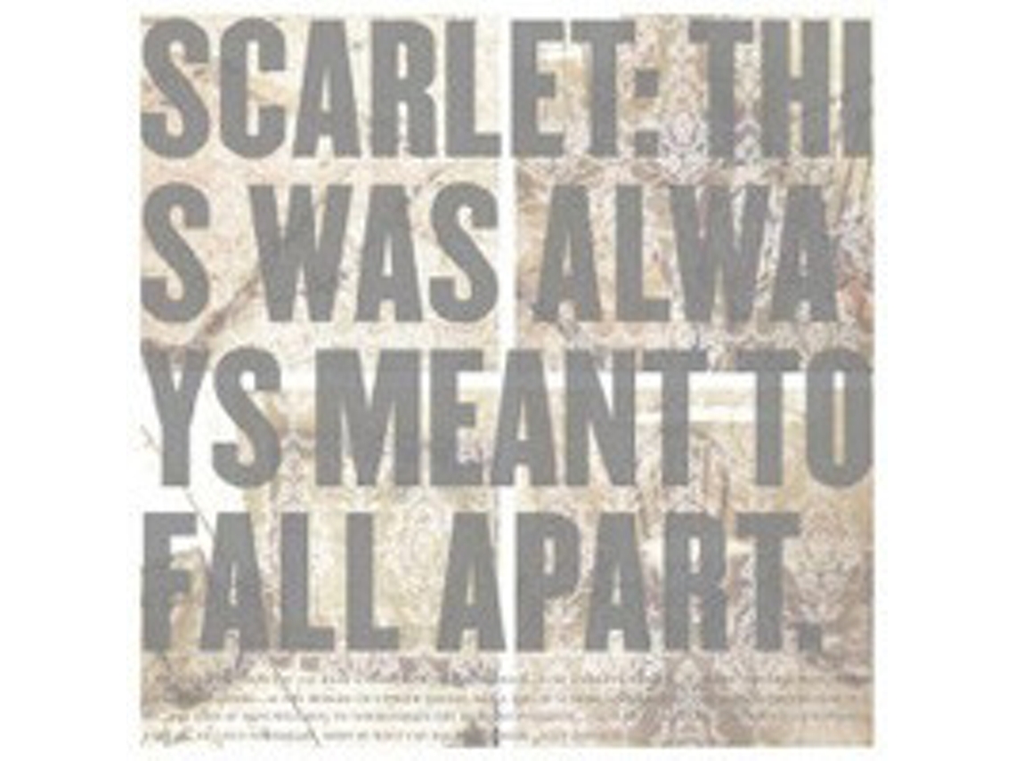 CD Scarlet  - This Was Always Meant To Fall Apart