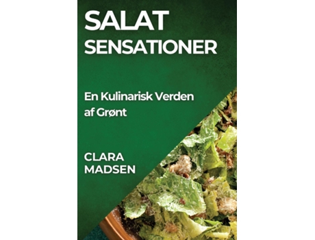 Livro Salat sensationer En Kulinarisk Verden af Grønt de Clara Madsen (Inglês)