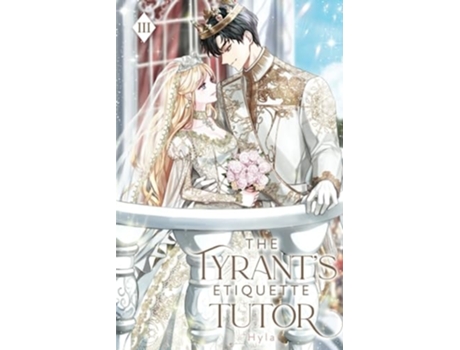 Livro The Tyrants Etiquette Tutor Volume III de Hyla (Inglês)