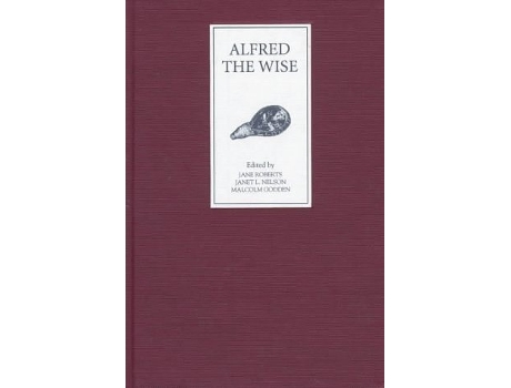 Livro Alfred the Wise: Studies in Honour of Janet Bately on the Occasion of Her 65th Birthday de Jane Roberts ( Inglês )