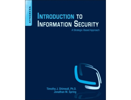 Livro Introduction to Information Security de Timothy Shimeall e Jonathan Spring (Inglês)
