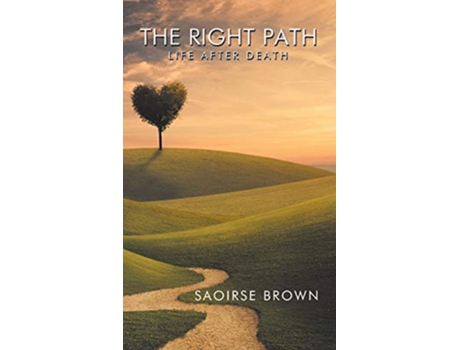 Livro The Right Path Life After Death de Saoirse Brown (Inglês)