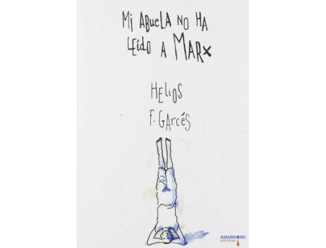 Livro Mi abuela no ha leido a Marx de Helios Garces (Espanhol)
